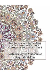 The Role of the Ahl al-Bayt in Building the Virtuous Community Book Eight