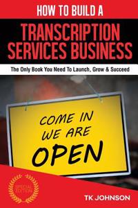 How to Build a Transcription Services Business (Special Edition)