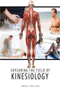 EXPLORING THE FIELD OF KINESIOLOGY