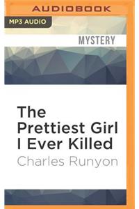 Prettiest Girl I Ever Killed
