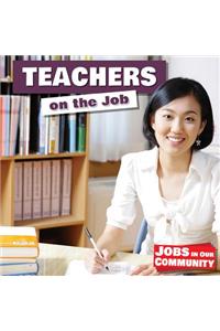 Teachers on the Job