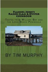 Flannel John's Razor Clam and Oyster Cookbook