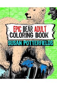 Epic Bear Adult Coloring Book
