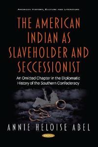 The American Indian as Slaveholder and Seccessionist