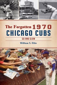 Forgotten 1970 Chicago Cubs