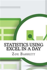 Statistics Using Excel in a Day