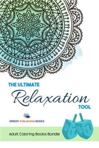The Ultimate Relaxation Tool