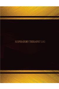 Respiratory Therapist Log (Log Book, Journal - 125 pgs, 8.5 X 11 inches)