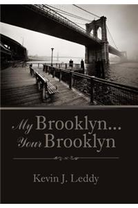 My Brooklyn . . . Your Brooklyn