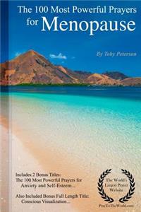 Prayer the 100 Most Powerful Prayers for Menopause - Including 2 Bonus Books to Pray for Anxiety & Self-Esteem - Also Included Conscious Visualization