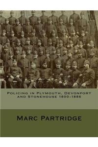 Policing in Plymouth, Devonport and Stonehouse 1800-1886