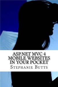 ASP.NET MVC 4 Mobile Websites in Your Pocket