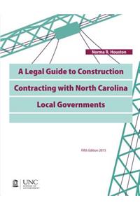 Legal Guide to Construction Contracting with North Carolina Local Governments