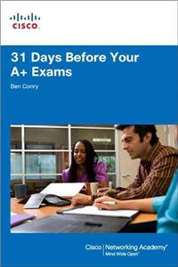 31 Days Before Your CompTIA A+ Exams