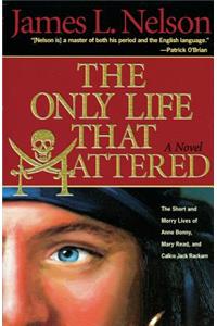 The Only Life That Mattered