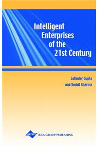 Intelligent Enterprises of the 21st Century