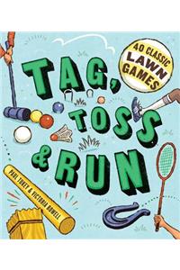 Tag, Toss & Run
