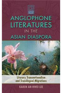 Anglophone Literatures in the Asian Diaspora