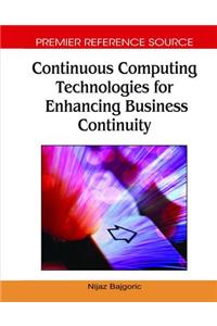 Continuous Computing Technologies for Enhancing Business Continuity