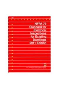 Nfpa 73: Standard for Electrical Inspection Code for Existing Dwellings, 2011 Edition