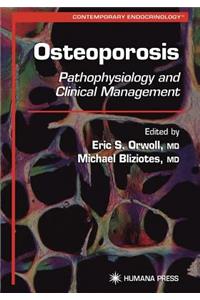 Osteoporosis: Pathophysiology and Clinical Management