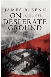 On Desperate Ground