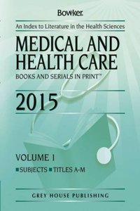 Medical & Health Care Books & Serials in Print 2 Volume Set