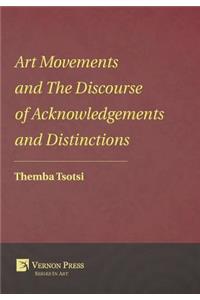 Art Movements and the Discourse of Acknowledgements and Distinctions