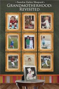 Grandmotherhood: Revisited