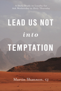 Lead Us Not Into Temptation