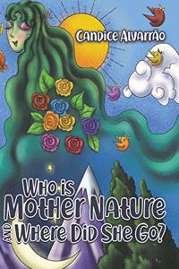 Who Is Mother Nature and Where Did She Go?