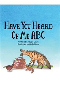 Have You Heard of Me ABC