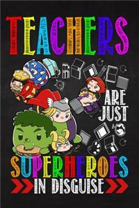 Teachers Are Just Superheroes In Disguise