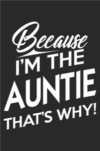 Because i'm the auntie that's why