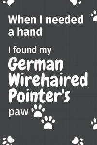 When I needed a hand, I found my German Wirehaired Pointer's paw