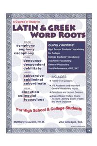 Course of Study in Latin & Greek Word Roots for High School and College Students