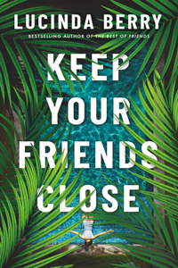 Keep Your Friends Close