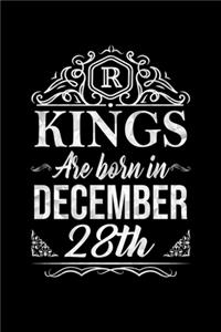 Kings Are Born In December 28th Notebook Birthday Gift