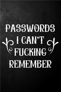 Passwords I Can't Fucking Remember
