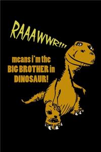 Raaaawwr!!! Men's I'm the Big brother in dinosaur!