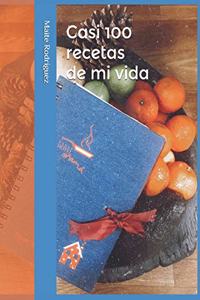 Casi 100 Recetas de Mi Vida