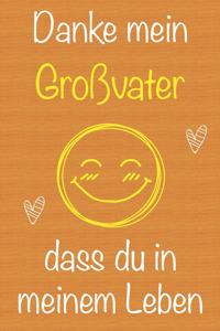 Danke mein Großvater, dass du in meinem Leben bist