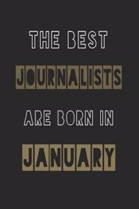 The Best journalists are born in January journal