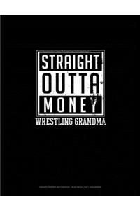 Straight Outta Money Wrestling Grandma