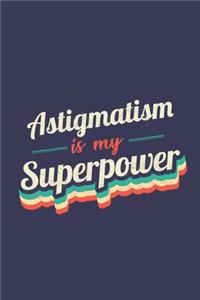 Astigmatism Is My Superpower