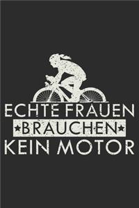echte frauen brauchen kein motor