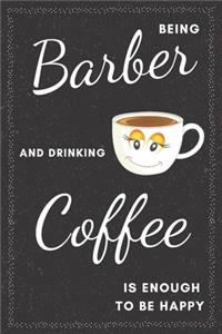 Barber & Drinking Coffee Notebook