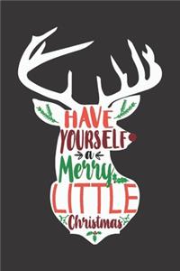 Have Yourself A Merry Little Christmas