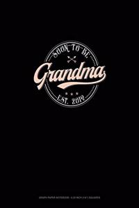 Soon To Be Grandma Est. 2019