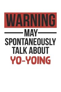 Warning May Spontaneously Talk About YO-YOING Notebook YO-YOING Lovers OBSESSION Notebook A beautiful